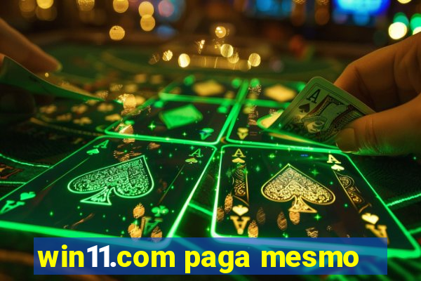 win11.com paga mesmo